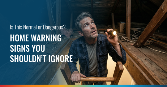 A man on a ladder in a dimly lit attic shines a flashlight at overhead beams. The image asks, "Is This Normal or Dangerous? HOME WARNING SIGNS YOU SHOULDN'T IGNORE."